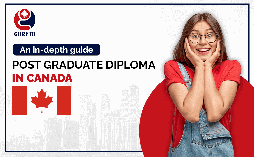 How To Apply For Post Graduate Diploma In Canada? Find Out